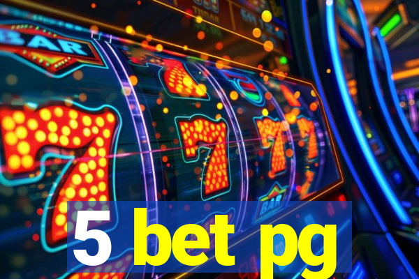 5 bet pg